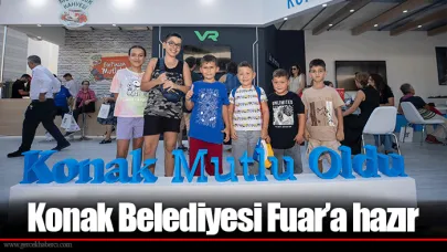 Konak Belediyesi Fuar’a hazır