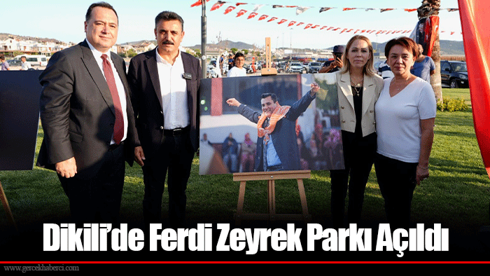 Dikili’de Ferdi Zeyrek Parkı Açıldı