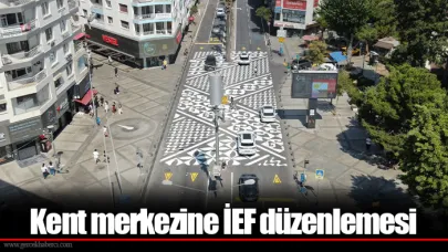 Kent merkezine İEF düzenlemesi