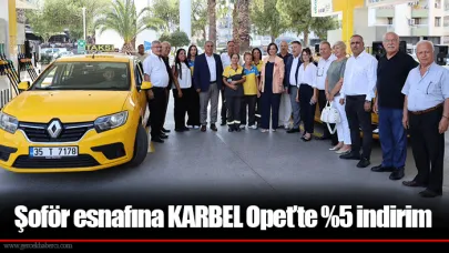 Şoför esnafına KARBEL Opet’te %5 indirim