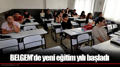 BELGEM’de yeni eğitim yılı başladı