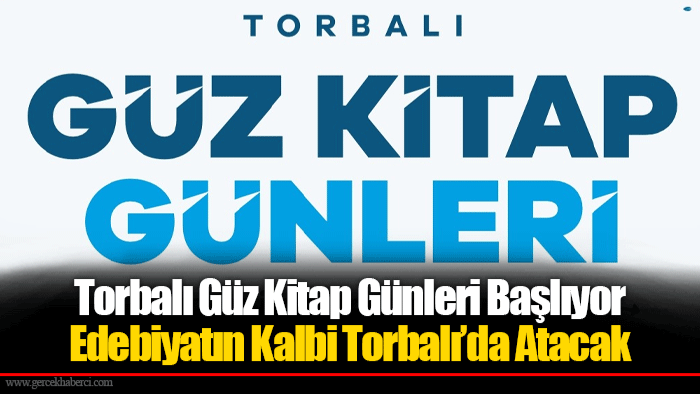 Torbalı Güz Kitap Günleri Başlıyor...  Edebiyatın Kalbi Torbalı’da Atacak