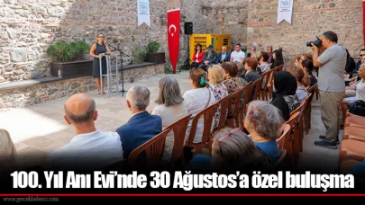 100. Yıl Anı Evi’nde 30 Ağustos’a özel buluşma