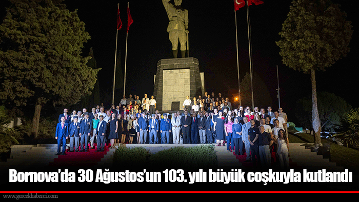 Bornova’da 30 Ağustos’un 103. yılı büyük coşkuyla kutlandı