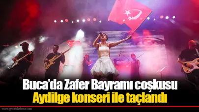 Buca’da Zafer Bayramı coşkusu Aydilge konseri ile taçlandı