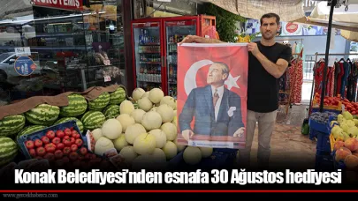 Konak Belediyesi’nden esnafa 30 Ağustos hediyesi