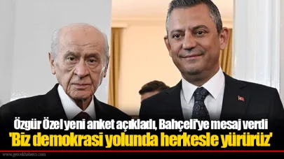 Özgür Özel yeni anket açıkladı, Bahçeli'ye mesaj verdi   'Biz demokrasi yolunda herkesle yürürüz'