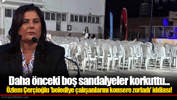 Daha önceki boş sandalyeler korkuttu... Özlem Çerçioğlu 'belediye çalışanlarını konsere zorladı' iddiası!