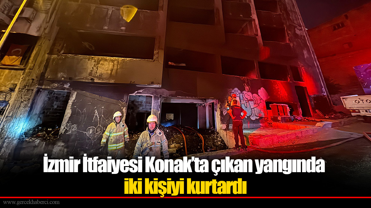 İzmir İtfaiyesi Konak’ta çıkan yangında iki kişiyi kurtardı