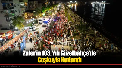 Zafer’in 103. Yılı Güzelbahçe’de Coşkuyla Kutlandı