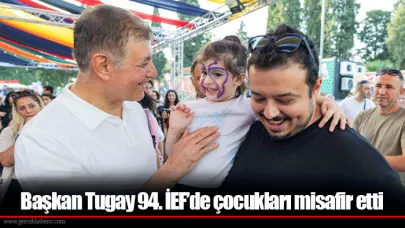 Başkan Tugay 94. İEF’de çocukları misafir etti