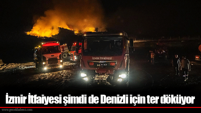 İzmir İtfaiyesi şimdi de Denizli için ter döküyor