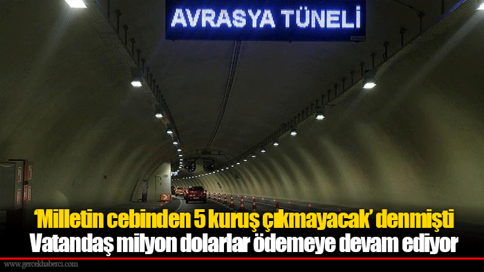 ‘Milletin cebinden 5 kuruş çıkmayacak’ denmişti  Vatandaş milyon dolarlar ödemeye devam ediyor
