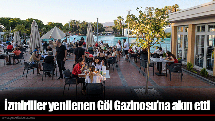 İzmirliler yenilenen Göl Gazinosu’na akın etti