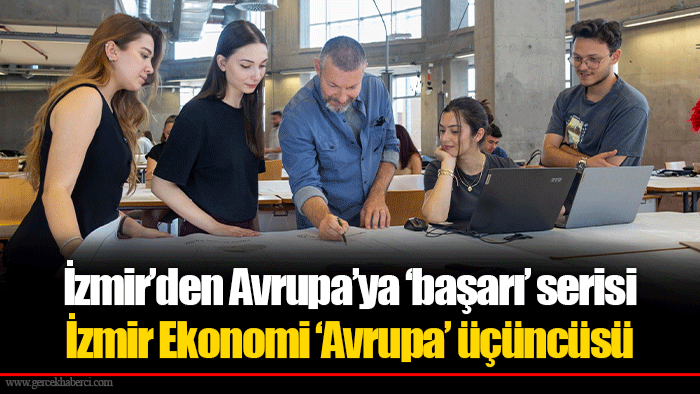 İzmir’den Avrupa’ya ‘başarı’ serisi