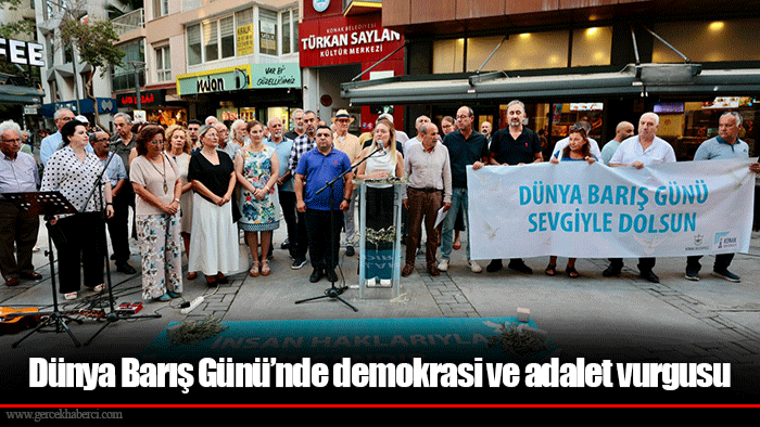 Dünya Barış Günü’nde demokrasi ve adalet vurgusu