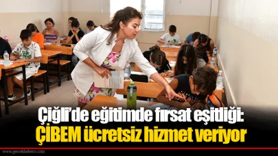Çiğli’de eğitimde fırsat eşitliği: ÇİBEM ücretsiz hizmet veriyor