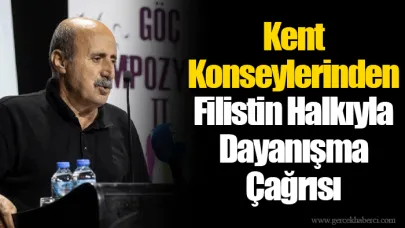 Kent Konseylerinden Filistin Halkıyla Dayanışma Çağrısı