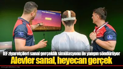 Alevler sanal, heyecan gerçek