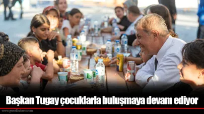 Başkan Tugay çocuklarla buluşmaya devam ediyor