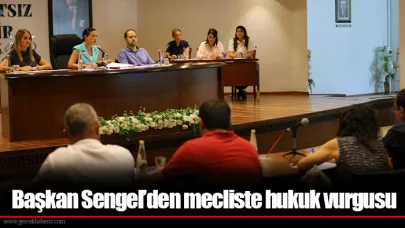 Başkan Sengel’den mecliste hukuk vurgusu