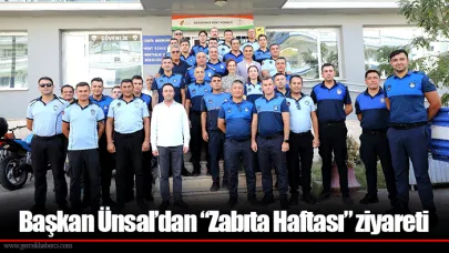 Başkan Ünsal’dan “Zabıta Haftası” ziyareti