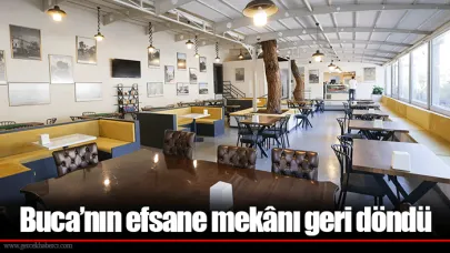 Buca’nın efsane mekânı geri döndü