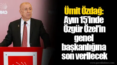 Ümit Özdağ: Ayın 15’inde Özgür Özel’in genel başkanlığına son verilecek