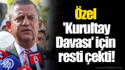 Özel 'Kurultay Davası' için resti çekti!