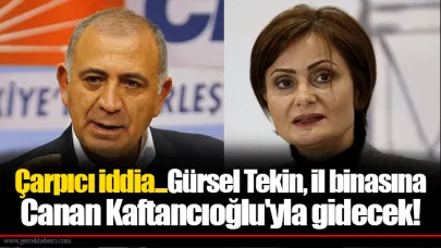 Çarpıcı iddia...  Gürsel Tekin, il binasına Canan Kaftancıoğlu'yla gidecek!