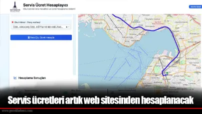 Servis ücretleri artık web sitesinden hesaplanacak