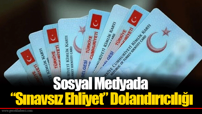 Sosyal Medyada “Sınavsız Ehliyet” Dolandırıcılığı