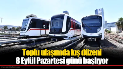 Toplu ulaşımda kış düzeni 8 Eylül Pazartesi günü başlıyor