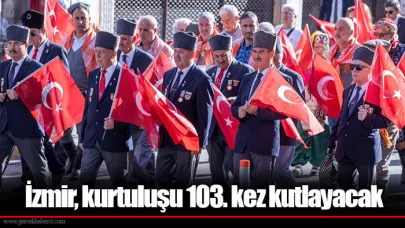 İzmir, kurtuluşu 103. kez kutlayacak