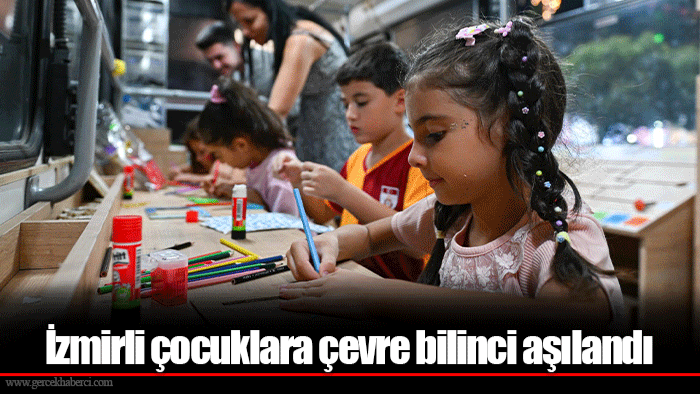 İzmirli çocuklara çevre bilinci aşılandı