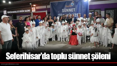 Seferihisar'da toplu sünnet şöleni