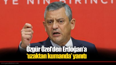 Özgür Özel’den Erdoğan’a ‘uzaktan kumanda’ yanıtı