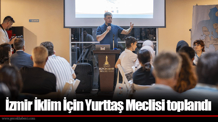 İzmir İklim İçin Yurttaş Meclisi toplandı