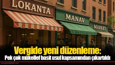 Vergide yeni düzenleme: Pek çok mükellef basit usul kapsamından çıkartıldı