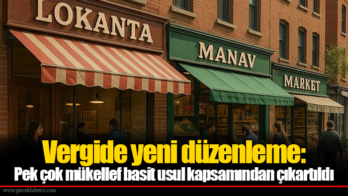 Vergide yeni düzenleme: Pek çok mükellef basit usul kapsamından çıkartıldı