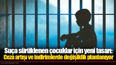 Suça sürüklenen çocuklar için yeni tasarı: Ceza artışı ve indirimlerde değişiklik planlanıyor