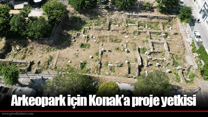 Arkeopark için Konak’a proje yetkisi