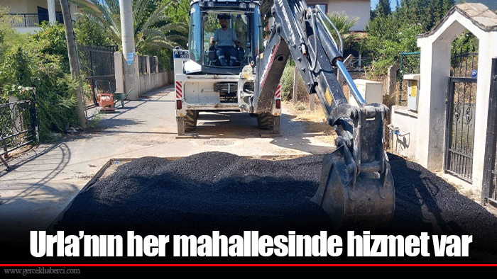 Urla’nın her mahallesinde hizmet var