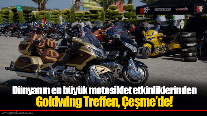 Dünyanın en büyük motosiklet etkinliklerinden Goldwing Treffen, Çeşme’de!
