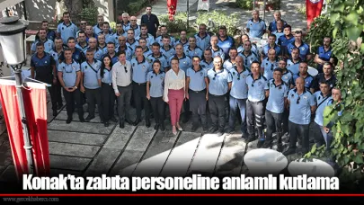 Konak’ta zabıta personeline anlamlı kutlama