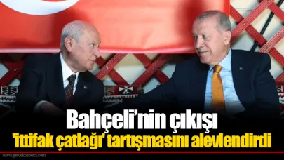 Bahçeli’nin çıkışı 'ittifak çatlağı' tartışmasını alevlendirdi