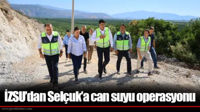 İZSU’dan Selçuk’a can suyu operasyonu