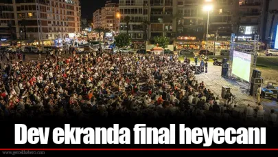 Dev ekranda final heyecanı