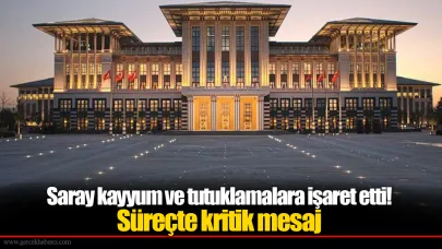 Saray kayyum ve tutuklamalara işaret etti! Süreçte kritik mesaj