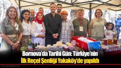 Bornova’da Tarihi Gün: Türkiye’nin İlk Reçel Şenliği Yakaköy’de yapıldı